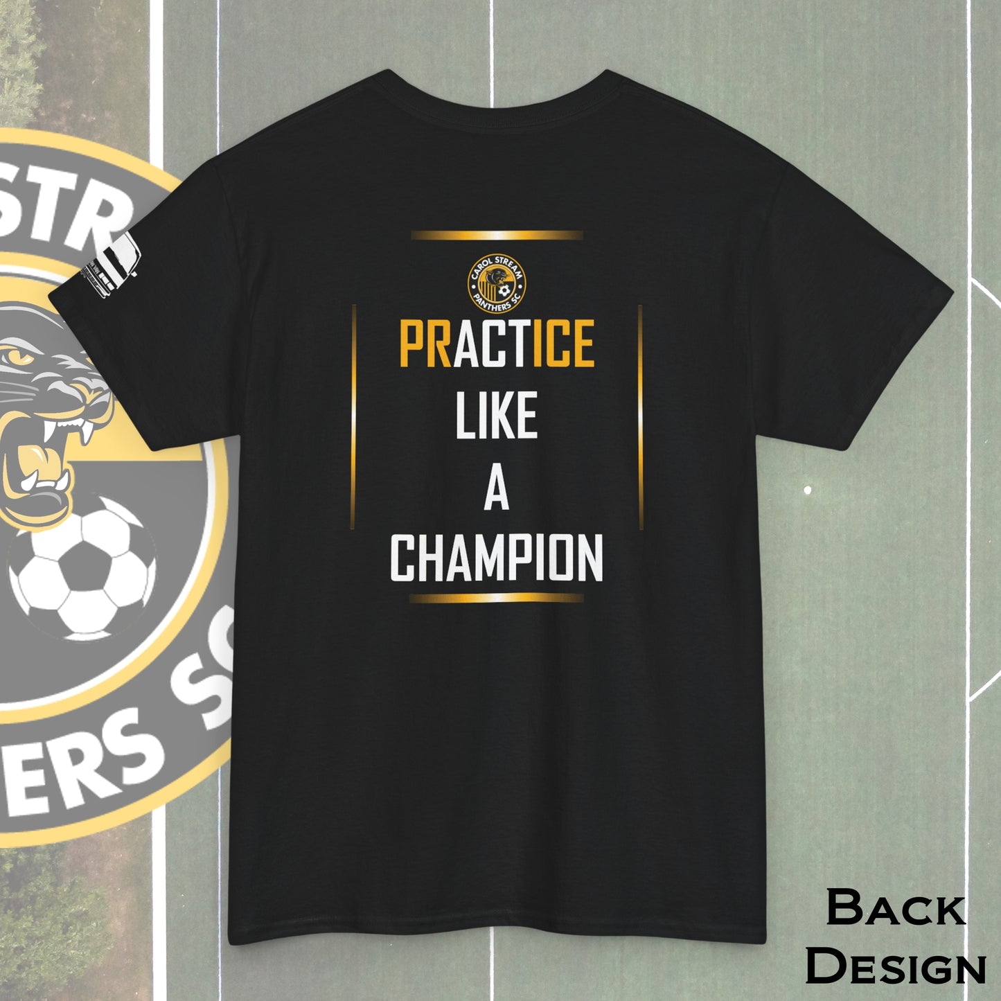 Carol Stream Panthers Soccer Club Practice Like A Champion Graphic T-shirt
